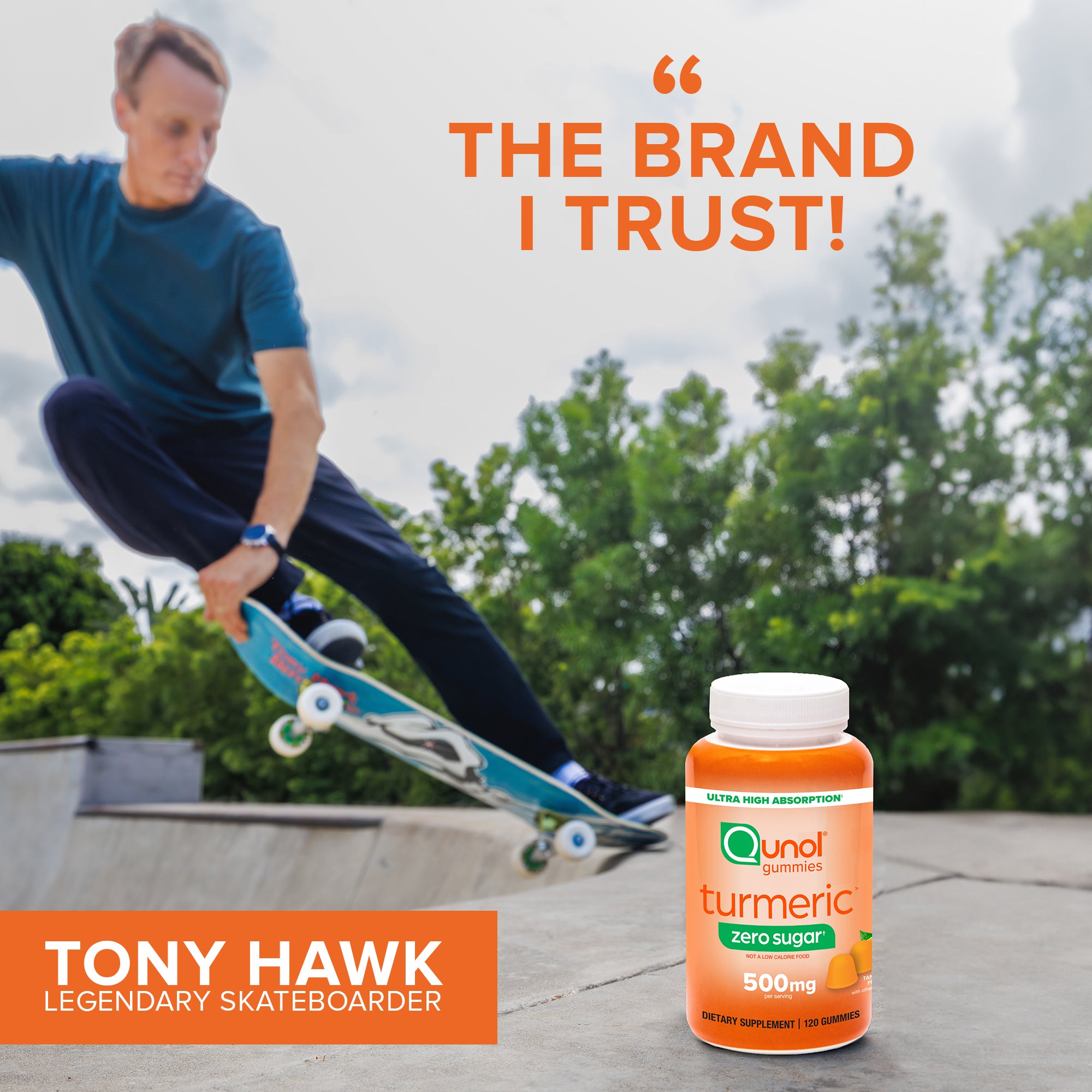 "The brand I trust!" - Tony Hawk